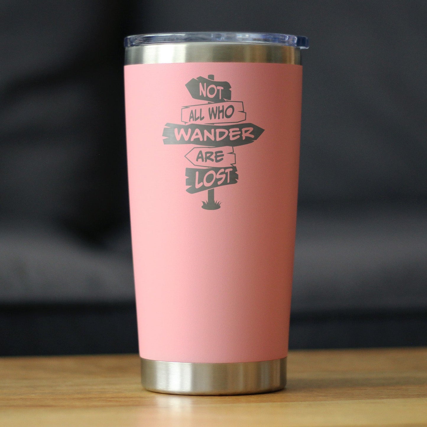 Not All Who Wander Are Lost - Insulated Coffee Tumbler Cup with Sliding Lid - Stainless Steel Travel Mug - Outdoor Travel Gifts for Travelers, Campers & Hikers