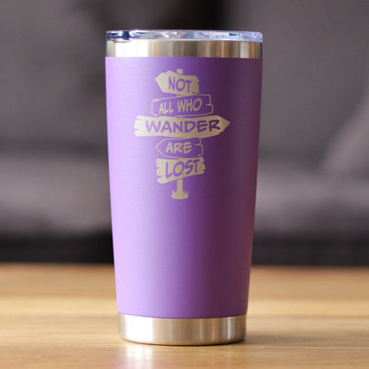 Not All Who Wander Are Lost - Insulated Coffee Tumbler Cup with Sliding Lid - Stainless Steel Travel Mug - Outdoor Travel Gifts for Travelers, Campers & Hikers