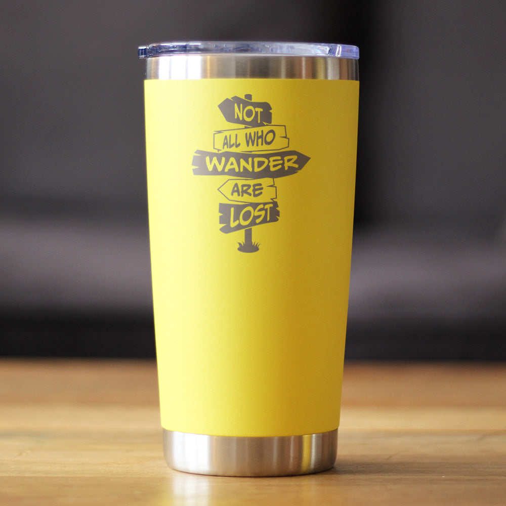 Not All Who Wander Are Lost - Insulated Coffee Tumbler Cup with Sliding Lid - Stainless Steel Travel Mug - Outdoor Travel Gifts for Travelers, Campers & Hikers